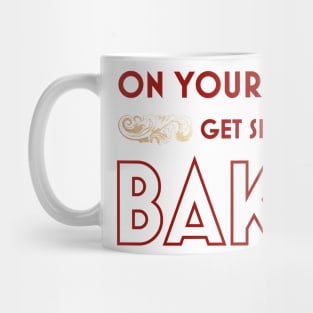 On Your Marks, Get Set, BAKE! Mug